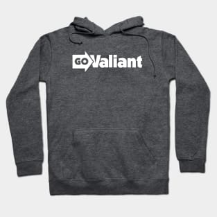 Go Valiant Hoodie